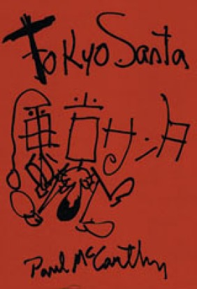 Künstlerbuch | Artists' book: Paul McCarthy. Tokyo Santa (Verlag der Buchhandlung Walther König, Köln 2004)